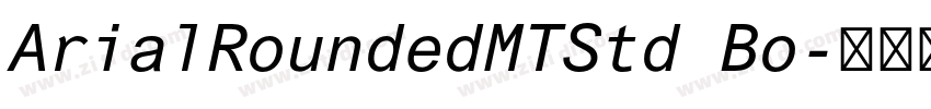 ArialRoundedMTStd Bo字体转换 ArialRoundedMTStd Bo字体转换